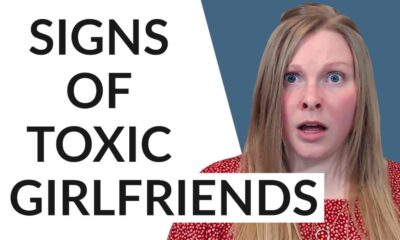 SIGNS OF A TOXIC GIRLFRIEND
