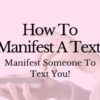 How To Manifest Someone To Text You